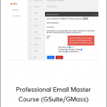 Professional Email Master Course (GSuite/GMass)