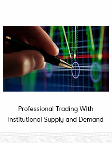 Professional Trading With Institutional Supply and Demand