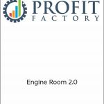 Profit Factory - Engine Room 2.0