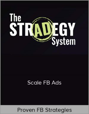 Proven FB Strategies - Scale FB Ads