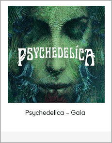 Psychedelica – Gaia