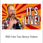 RSD Free Tour Bonus Videos