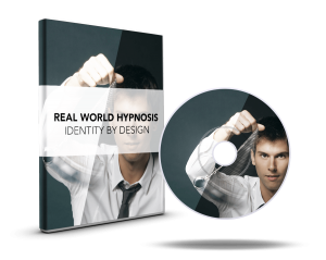 Real World Hypnosis: Identity By Design