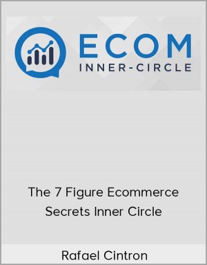 Rafael Cintron - The 7 Figure Ecommerce Secrets Inner Circle