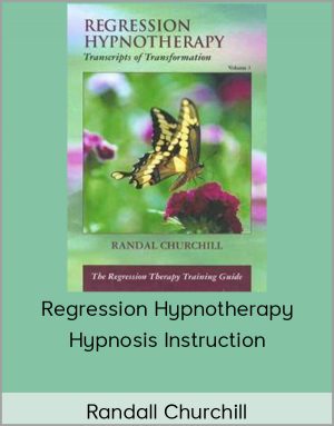 Randall Churchill - Regression Hypnotherapy Hypnosis Instruction