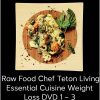 Raw Food Chef Teton Living Essential Cuisine Weight Loss DVD 1 - 3