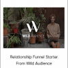 Relationship Funnel Starter From Wild Audience