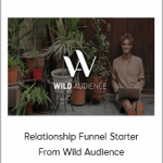 Relationship Funnel Starter From Wild Audience