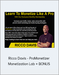 Ricco Davis - ProMonetizer Monetization Lab + BONUS