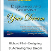 Richard Flint - Designing 8t Achieving Your Dream