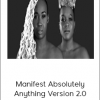 Rishan B. - Manifest Absolutely Anything Version 2.0