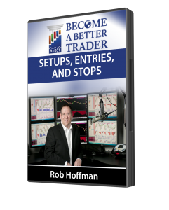 Rob Hoffman - Setups, Entries, And Stops