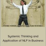 Robert Dilts - Systemic Thinking and Application of NLP in Business