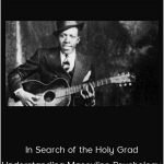 Robert Johnson - In Search Of The Holy Grad Understanding Masculine Psychology