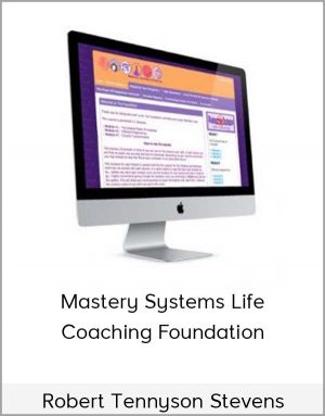 Robert Tennyson Stevens - Mastery Systems Life Coaching Foundation