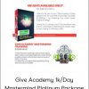 Roger & Barry - Give Academy 1k/Day Mastermind - Platinum Package