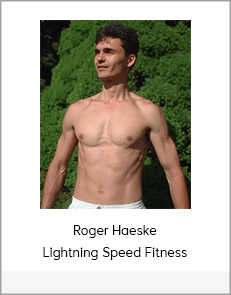 Roger Haeske - Lightning Speed Fitness