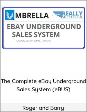 Roger and Barry - The Complete eBay Underground Sales System (eBUS)