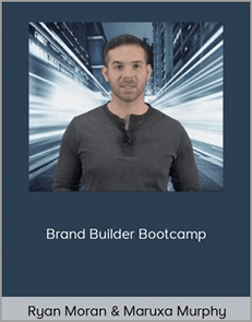 Ryan Moran & Maruxa Murphy - Brand Builder Bootcamp