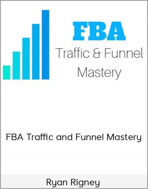 Ryan Rigney - FBA Traffic and Funnel Mastery