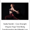 Sadie Nardini - Core Strenght Vinyasa Yoga Total Body Transformation And Weight Loss