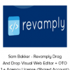 Sam Bakker - Revamply Drag And Drop Visual Web Editor + OTO 1 + Agency License (Shared Account)