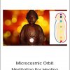 Sandeep Nath - Microcosmic Orbit Meditation For Healing