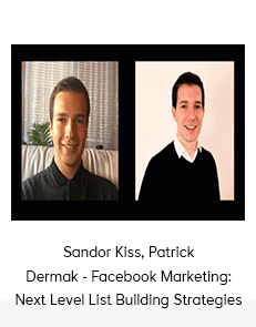 Sandor Kiss, Patrick Dermak - Facebook Marketing: Next Level List Building Strategies