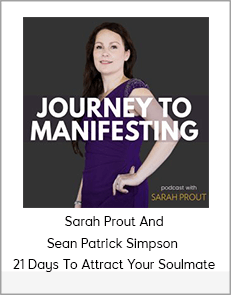 Sarah Prout And Sean Patrick Simpson - 21 Days To Attract Your Soulmate