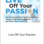 Scott Dinsmore - Live Off Your Passion