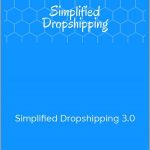 Scott Flyer Hilse – Simplified Dropshipping 3.0