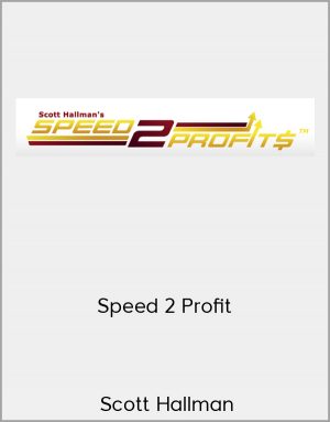 Scott Hallman - Speed 2 Profit