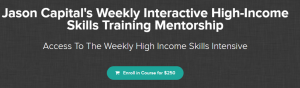 Jason Capital - Weekly Interactive High-Income Skills Training Mentorship