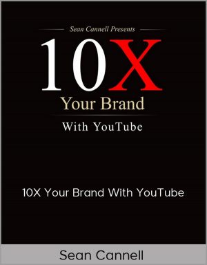 Sean Cannell - 10X Your Brand With YouTube