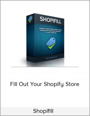 Shopifill - Fill Out Your Shopify Store