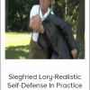 Siegfried Lory-Realistic Self-Defense In Practice