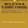 Six Weeks to T-Shirt Success - Build A Million Dollar Brand