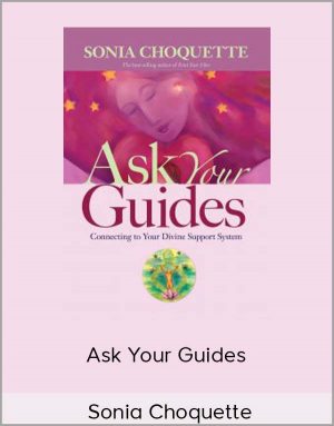 Sonia Choquette - Ask Your Guides