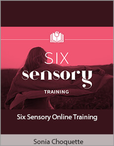 Sonia Choquette - Six Sensory Online Training