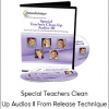 Special Teachers Clean Up Audios II From Release Technique