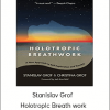 Stanislav Grof - Holotropic Breath work