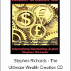 Stephen Richards - The Ultimate Wealth Creation CD