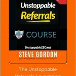 Steve Gordon - The Unstoppable Referrals Launchpad