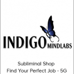 Subliminal Shop - Find Your Perfect Job - 5G