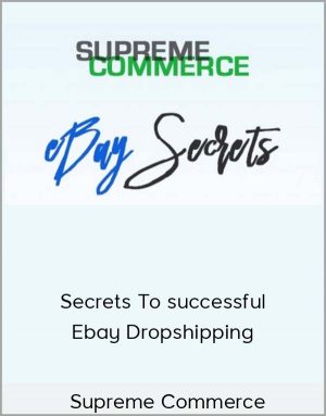 Supreme Commerce - Secrets To successful Ebay Dropshipping