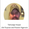 Talmadge Harper - Life Purpose and Passion Hypnosis