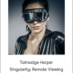 Talmadge Harper - Singularity: Remote Viewing