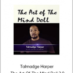 Talmadge Harper - The Art Of The Mind Doll 2.0