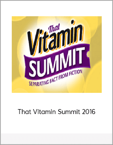 That Vitamin Summit 2016