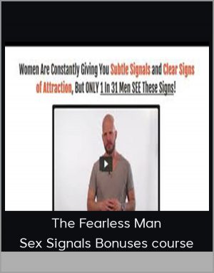 The Fearless Man - Sex Signals + Bonuses course